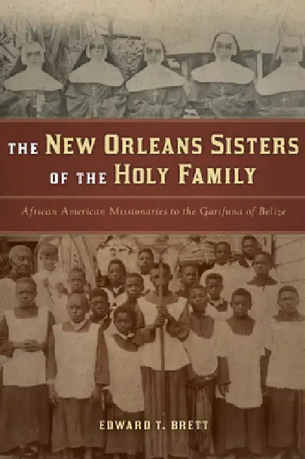 Buy The New Orleans Sisters of the Holy Family (English, Edward T. Brett) Online at Best Price - BookBajar