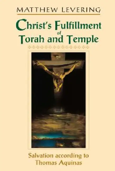 Buy Christ's Fulfillment of Torah and Temple (English, Matthew Levering) Online at Best Price - BookBajar