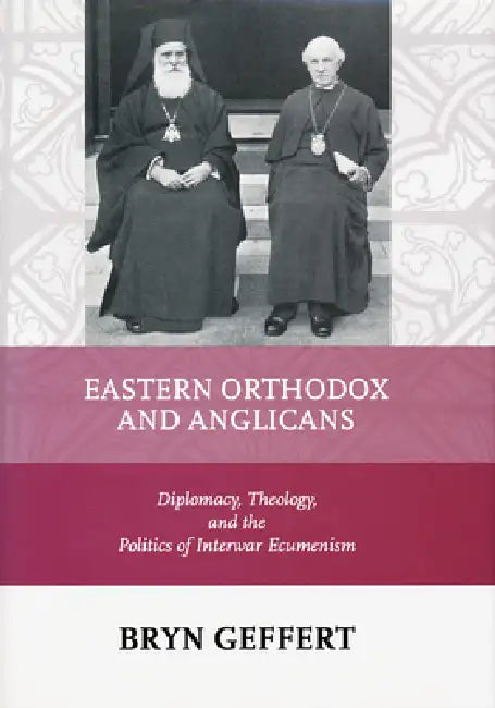 Buy Eastern Orthodox and Anglicans (English, Bryn Geffert) Online at Best Price - BookBajar