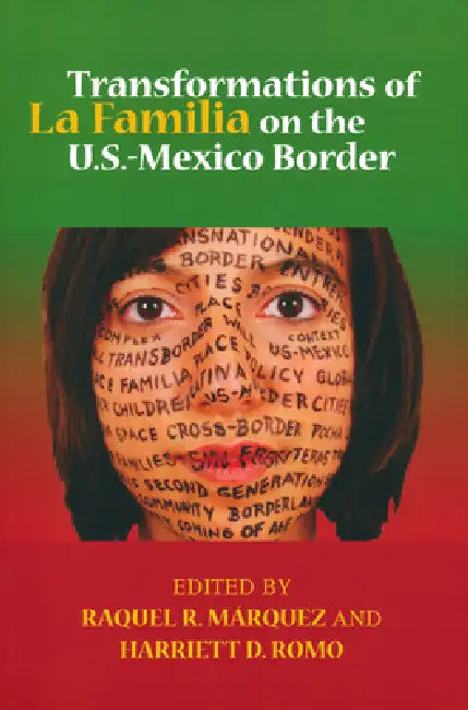 Buy Transformations of La Familia on the U.S.-Mexico Border (English, Raquel R. Marquez | Harriett Romo) Online at Best Price - BookBajar