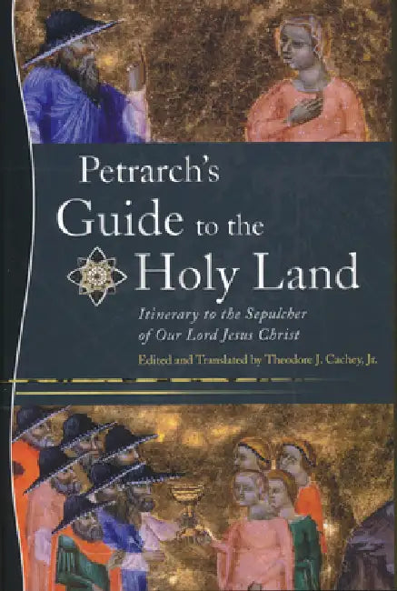 Buy Petrarch's Guide to the Holy Land (English, Theodore J. Cachey Jr | Theodore J. Cachey Jr) Online at Best Price - BookBajar