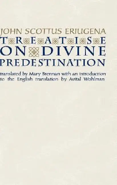 Buy Treatise on Divine Predestination (English, John Scottus Eriugena | Mary Brennan) Online at Best Price - BookBajar