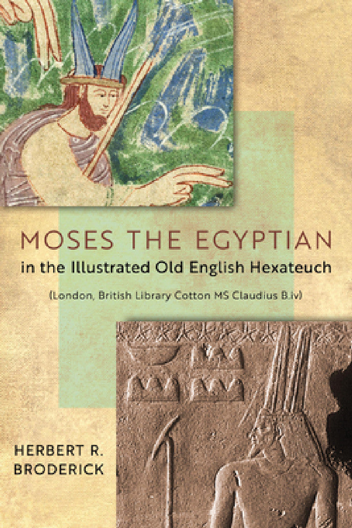 Buy Moses the Egyptian in the Illustrated Old English Hexateuch (London, British Library Cotton MS Claud (English, Herbert R. Broderick) Online at Best Price - BookBajar