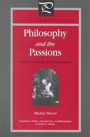 Philosophy and the Passions (English, Michel Meyer | Robert F. Barsky) - Image 1 - BookBajar