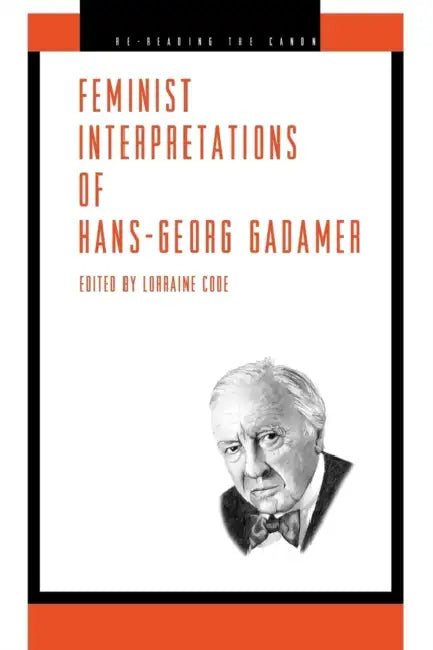 Feminist Interpretations of Hans-Georg Gadamer (English, Lorraine Code) - Image 1 - BookBajar