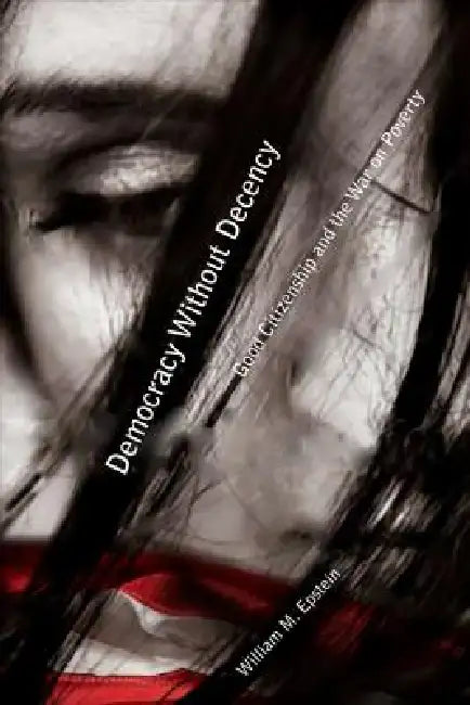 Buy Democracy Without Decency (English, William M. Epstein) Online at Best Price - BookBajar