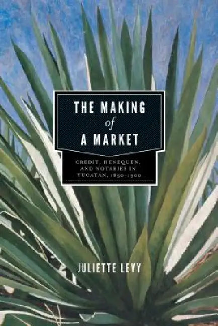 The Making of a Market (English, Juliette Levy) - Image 1 - BookBajar