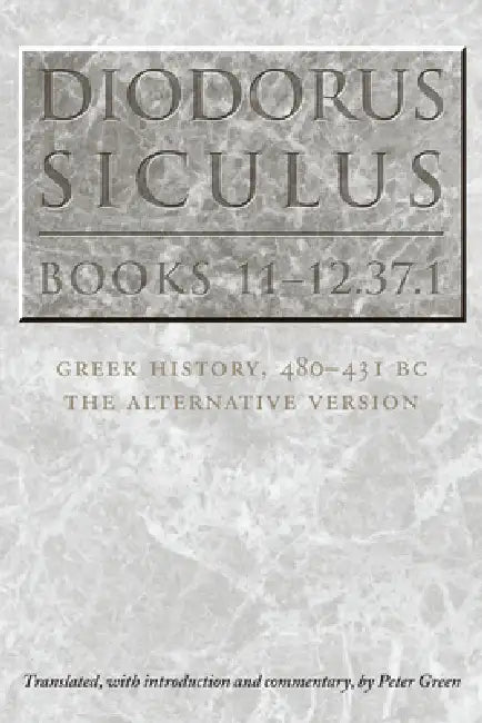 Buy Diodorus Siculus, Books 11-12.37.1 (English, Peter Green) Online at Best Price - BookBajar