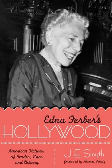 Buy Edna Ferber's Hollywood (English, J. E. Smyth) Online at Best Price - BookBajar