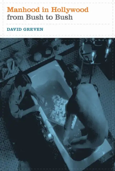 Buy Manhood in Hollywood from Bush to Bush (English, David Greven) Online at Best Price - BookBajar