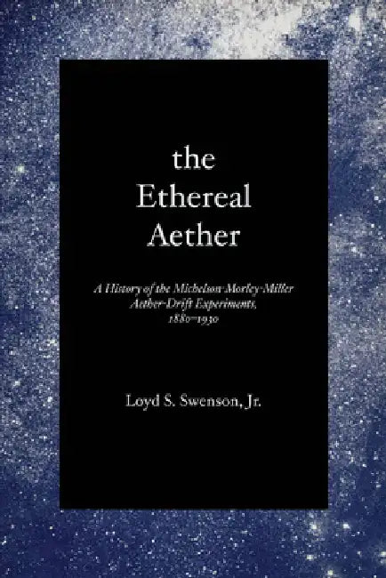 Buy The Ethereal Aether (English, Loyd S. Swenson) Online at Best Price - BookBajar