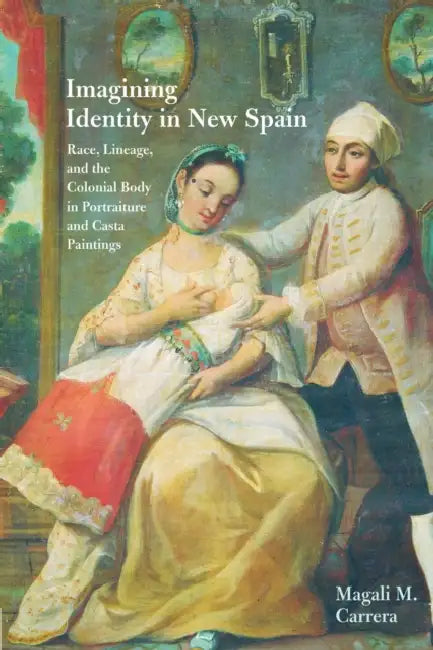 Buy Imagining Identity in New Spain (English, Magali M. Carrera) Online at Best Price - BookBajar