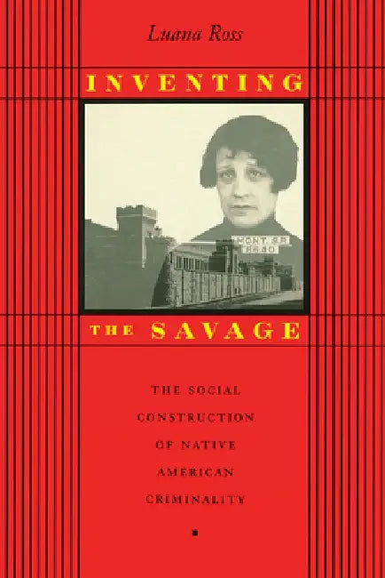 Buy Inventing the Savage (English, Luana Ross) Online at Best Price - BookBajar