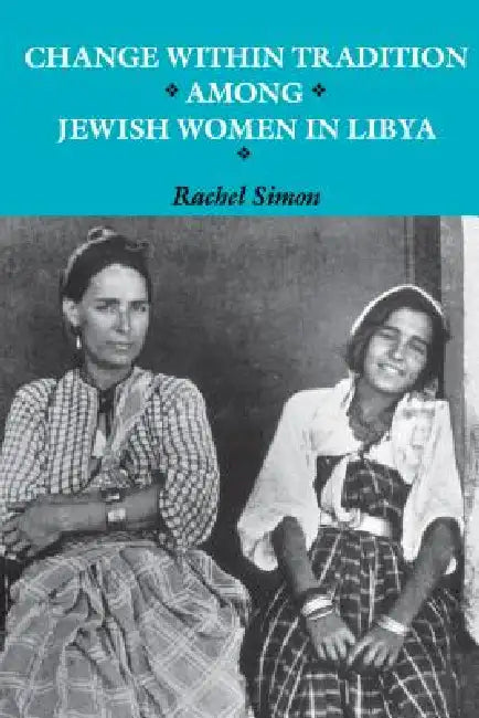 Buy Change within Tradition among Jewish Women in Libya (English, Rachel Simon) Online at Best Price - BookBajar