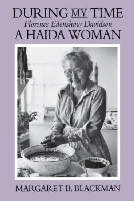Buy During My Time (English, Margaret B. Blackman | Florence Edenshaw Davidson) Online at Best Price - BookBajar