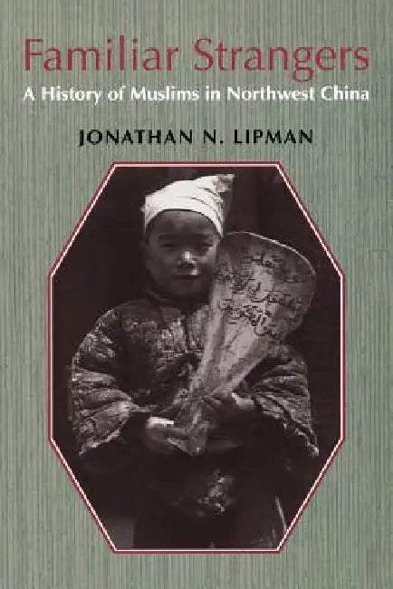 Buy Familiar Strangers (English, Jonathan N. Lipman) Online at Best Price - BookBajar