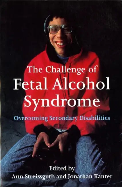 Buy The Challenge of Fetal Alcohol Syndrome (English, Ann Streissguth | Jonathan Kanter | Mike Lowry) Online at Best Price - BookBajar