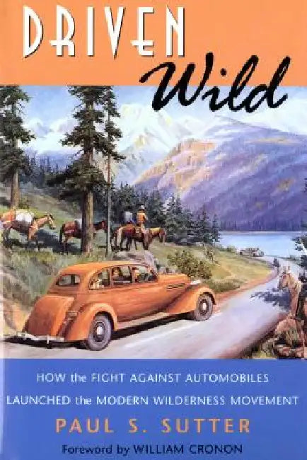 Buy Driven Wild (English, Paul S. Sutter | William Cronon) Online at Best Price - BookBajar