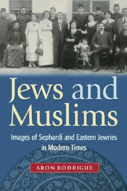 Buy Jews and Muslims (English, Aron Rodrigue) Online at Best Price - BookBajar