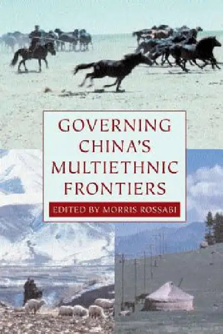 Buy Governing China's Multiethnic Frontiers (English, Morris Rossabi) Online at Best Price - BookBajar