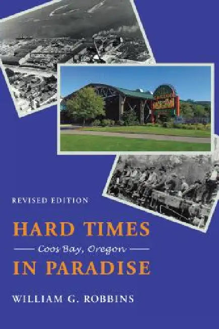 Buy Hard Times in Paradise (English, William G. Robbins) Online at Best Price - BookBajar