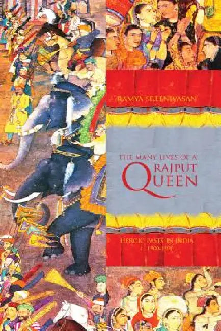 Buy The Many Lives of a Rajput Queen (English, Ramya Sreenivasan) Online at Best Price - BookBajar