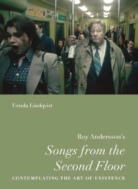 Buy Roy Andersson's "Songs from the Second Floor" (English, Ursula Lindqvist) Online at Best Price - BookBajar