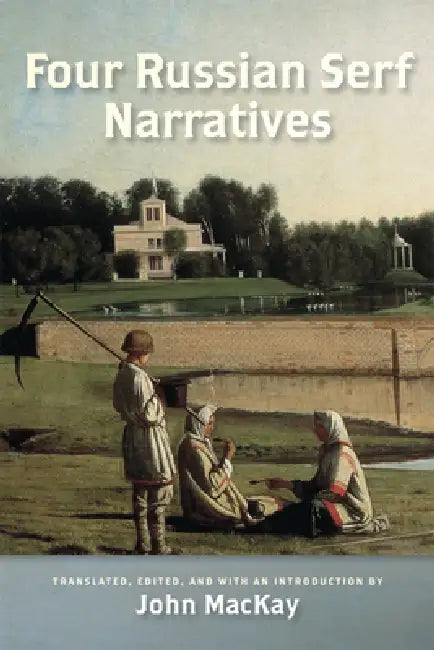 Buy Four Russian Serf Narratives (English, John MacKay) Online at Best Price - BookBajar