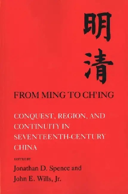 Buy From Ming to Ch'ing (English, Jonathan D. Spence | Jerry Dennerline | Hilary J. Beattie) Online at Best Price - BookBajar