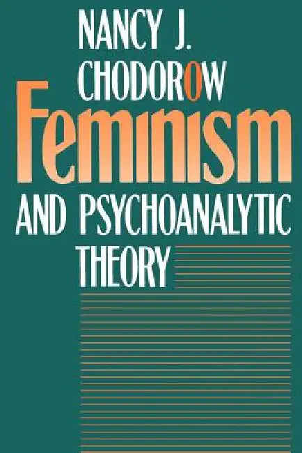 Buy Feminism and Psychoanalytic Theory (English, Nancy J. Chodorow) Online at Best Price - BookBajar