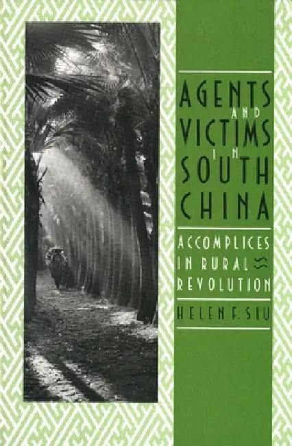 Buy Agents and Victims in South China (English, Helen F. Siu) Online at Best Price - BookBajar