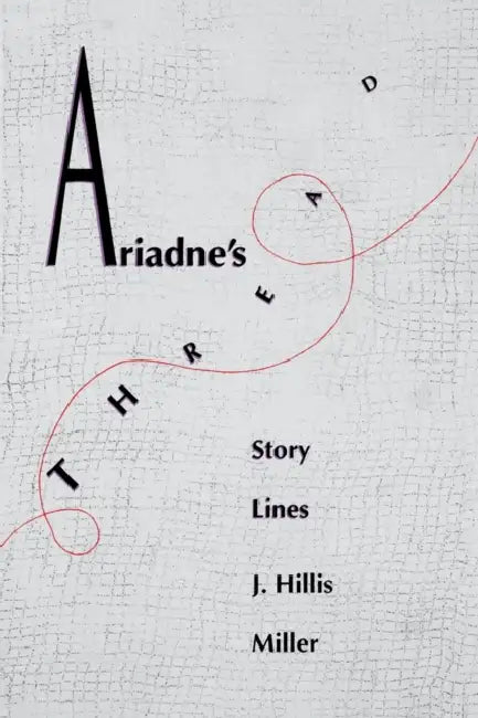 Buy Ariadnes Thread (English, J. Hillis Miller) Online at Best Price - BookBajar