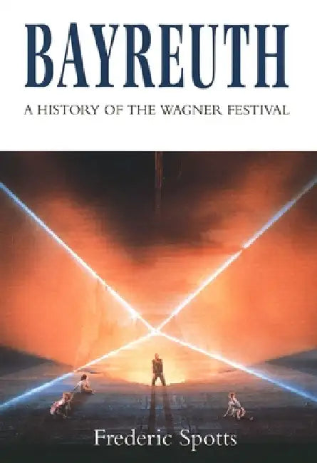 Buy Bayreuth (English, Frederic Spotts) Online at Best Price - BookBajar