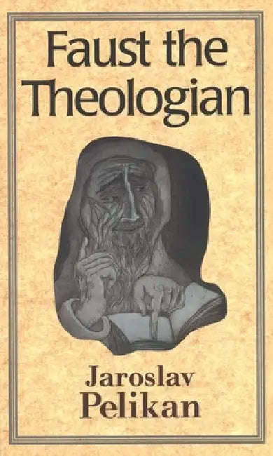 Buy Faust the Theologian (English, Jaroslav Pelikan) Online at Best Price - BookBajar