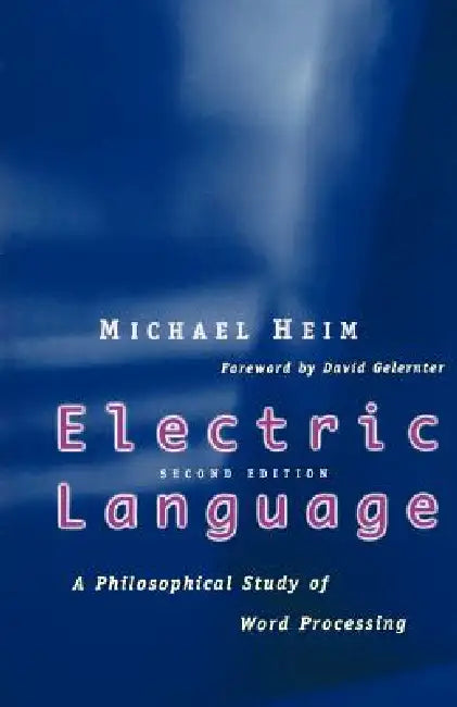 Buy Electric Language (English, Michael Heim | David Gelernter) Online at Best Price - BookBajar
