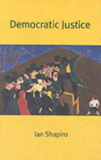 Buy Democratic Justice (English, Ian Shapiro) Online at Best Price - BookBajar