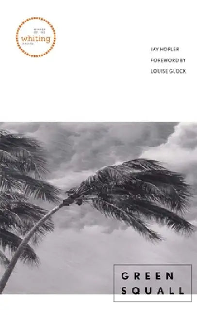 Buy Green Squall (English, Jay Hopler | Louise Glück) Online at Best Price - BookBajar