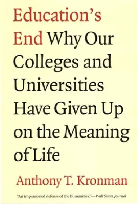 Buy Education's End (English, Anthony T. Kronman) Online at Best Price - BookBajar