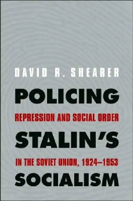 Buy Policing Stalin's Socialism (English, David R. Shearer) Online at Best Price - BookBajar