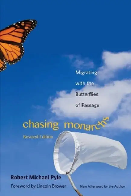 Buy Chasing Monarchs (English, Robert Michael Pyle | Lincoln P. Brower) Online at Best Price - BookBajar