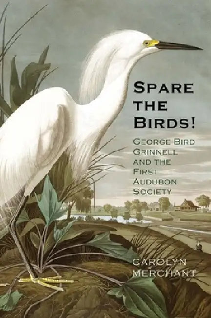 Buy Spare the Birds! (English, Carolyn Merchant) Online at Best Price - BookBajar