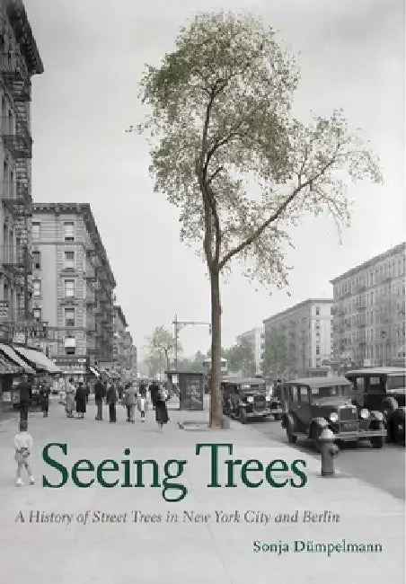 Buy Seeing Trees (English, Sonja Dümpelmann) Online at Best Price - BookBajar