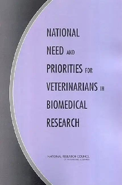 Buy National Need and Priorities for Veterinarians in Biomedical Research (English, National Research Council | Division on Earth, Life Studies | Institute for Laboratory Animal Research) Online at Best Price - BookBajar