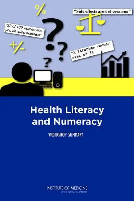 Buy Health Literacy and Numeracy (English, Institute of Medicine | Board on Population Health, Public He | Roundtable on Health Literacy) Online at Best Price - BookBajar
