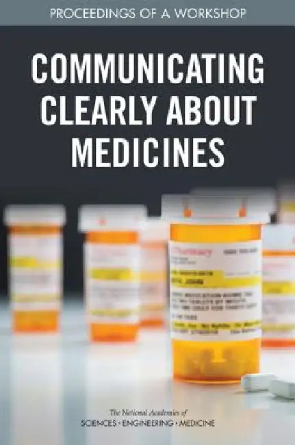 Communicating Clearly about Medicines (English, National Academies of Sciences Engineeri | Health, Medicine Division | Board on Population Health, Public He) - Image 1 - BookBajar