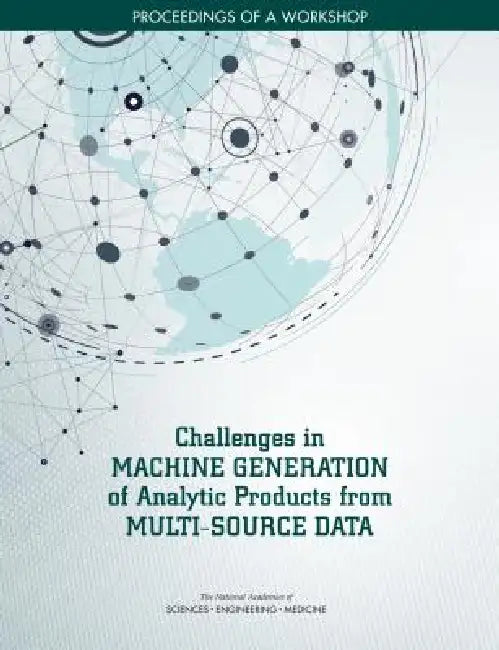 Challenges in Machine Generation of Analytic Products from Multi-Source Data (English, National Academies of Sciences Engineeri | Division on Engineering, Physical Sci | Intelligence Community Studies Board) - Image 1 - BookBajar