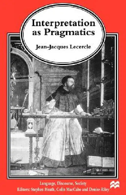 Interpretation as Pragmatics (English, J. Lecercle) - Image 1 - BookBajar