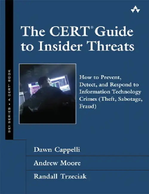 The CERT Guide to Insider Threats (English, Dawn Cappelli | Andrew Moore | Randall Trzeciak) - Image 1 - BookBajar