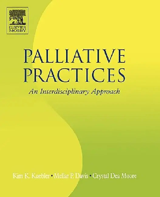 Buy Palliative Practices (English, Kim K. Kuebler | Mellar P. Davis | Crystal Dea Moore) Online at Best Price - BookBajar