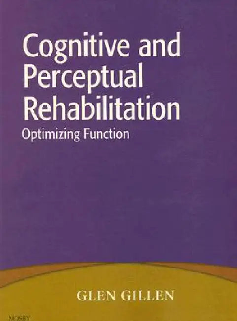 Buy Cognitive and Perceptual Rehabilitation (English, Glen Gillen) Online at Best Price - BookBajar